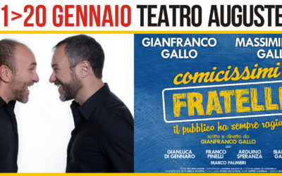 Napoli, all’Augusteo, i fratelli Gallo in: “Comicissimi fratelli. Il pubblico ha sempre ragione”